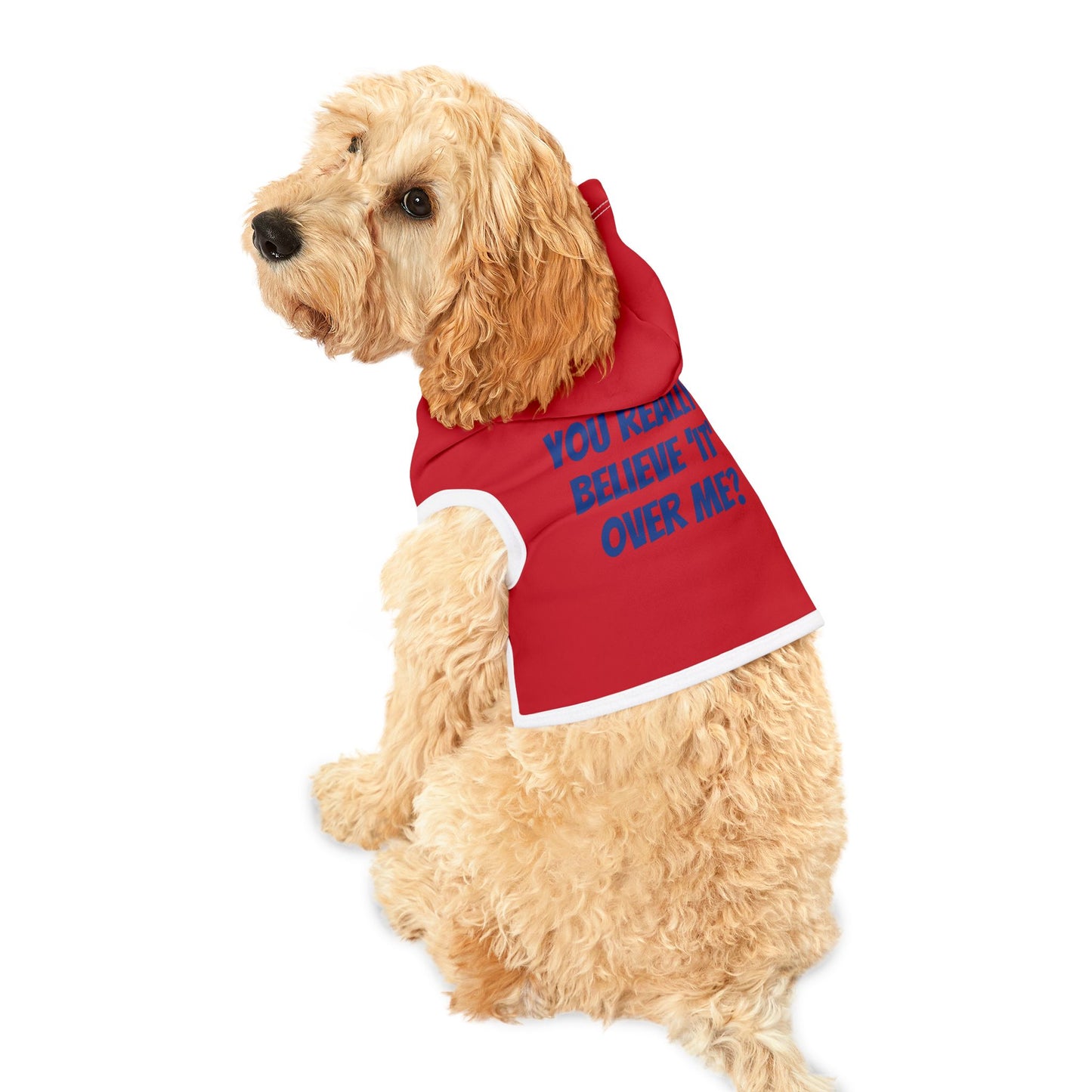 'You really believe ...' Pet Hoodie by Bigfoot Habitat