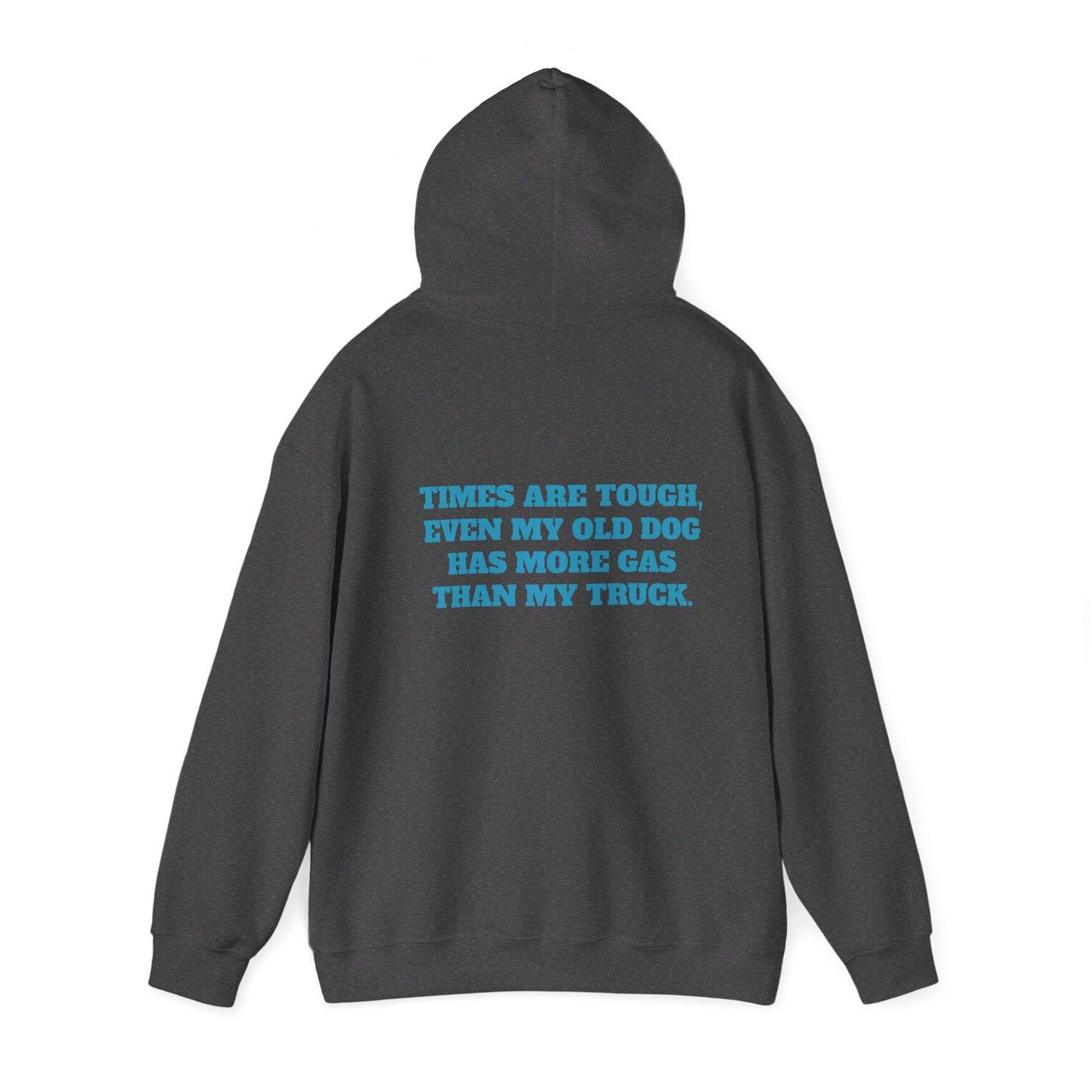 'TIMES ARE TOUGH...' Unisex Heavy Blend™ Hooded Sweatshirt