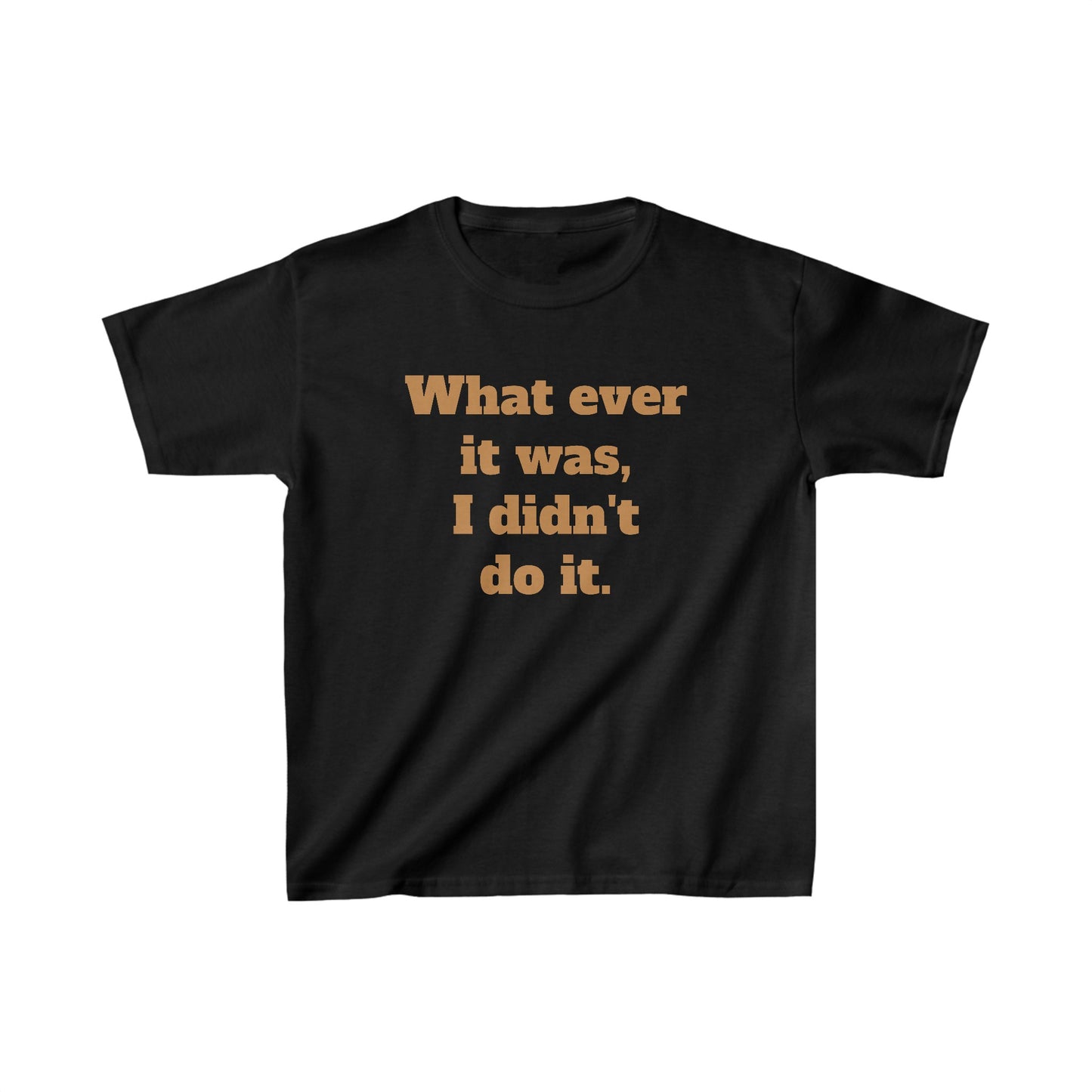 'I didn't do it.'  Kids Heavy Cotton™ Tee by BIGFOOT HABITAT