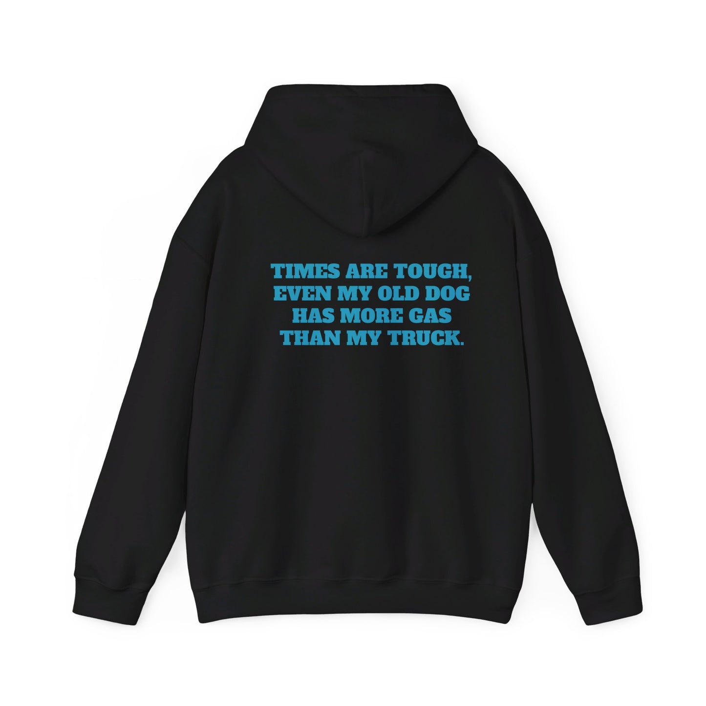 'TIMES ARE TOUGH...' Unisex Heavy Blend™ Hooded Sweatshirt